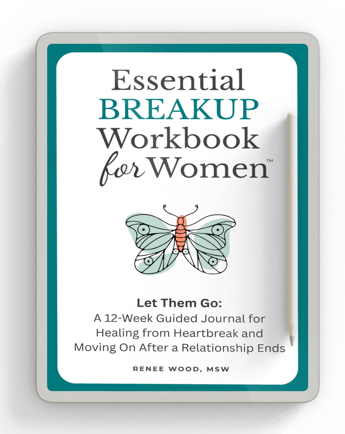 How to Get Over a Breakup - Essential Workbook for Women